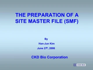 THE PREPARATION OF A SITE MASTER FILE SMF - slide 1