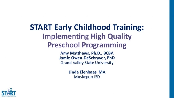 START Early Childhood Training: Implementing High Quality Preschool Programming