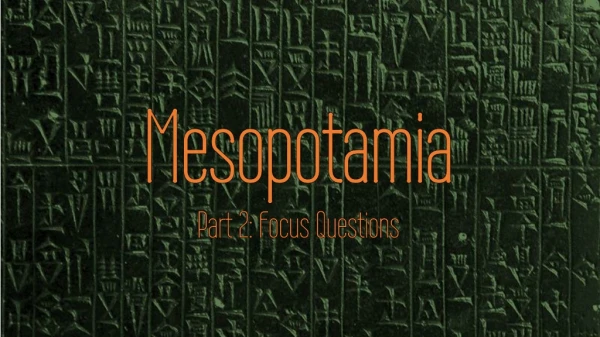 Mesopotamia Part 2: Focus Questions
