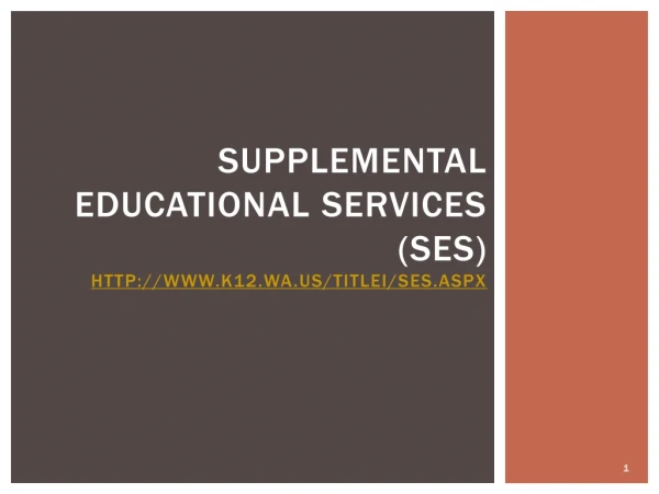 supplemental educational services ( SES) k12.wa/TitleI/SES.aspx
