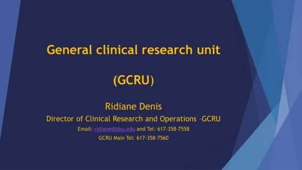 General clinical research unit (GCRU )