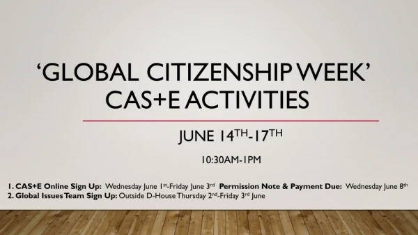 ‘Global CITIZENSHIP WEEK’ CAS+E ACTIVITIES