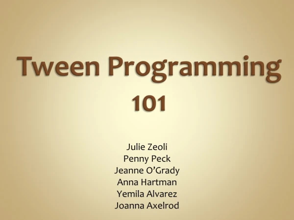 Tween Programming 101