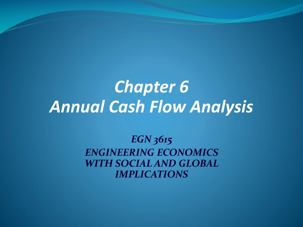 chapter 6 annual cash flow analysis egn 3615