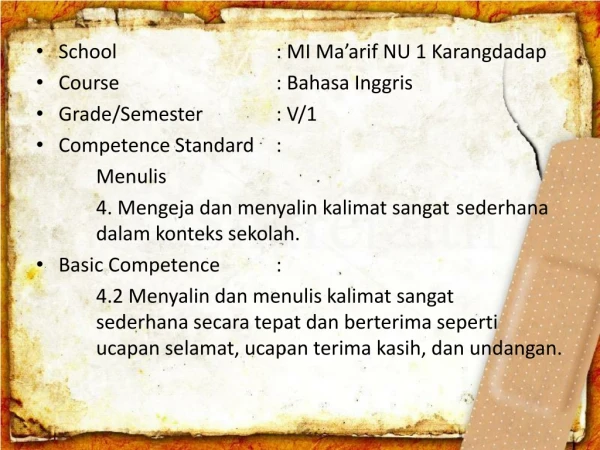 School	 		: MI Ma’arif NU 1 Karangdadap Course	 		: Bahasa Inggris Grade/Semester	 	: V/1