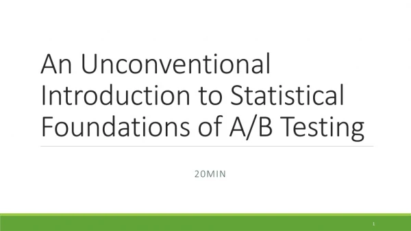 An Unconventional Introduction to Statistical Foundations of A/B Testing