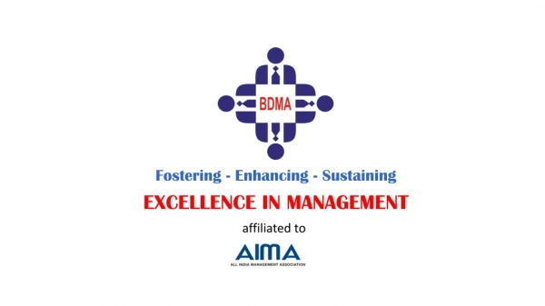 Fostering - Enhancing - Sustaining EXCELLENCE IN MANAGEMENT