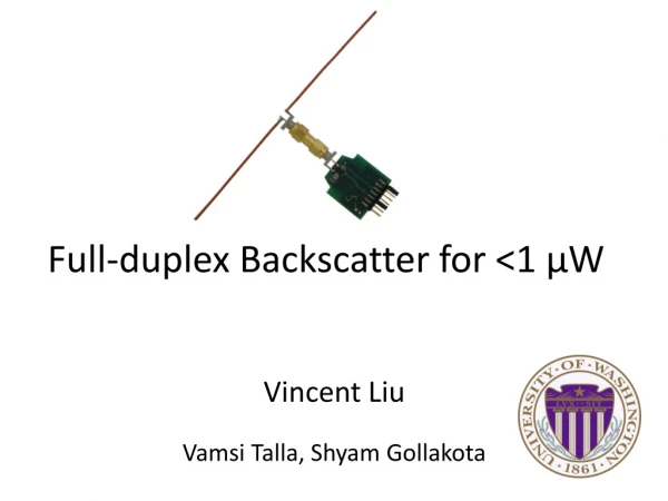 Full - duplex Backscatter for &lt;1 μW