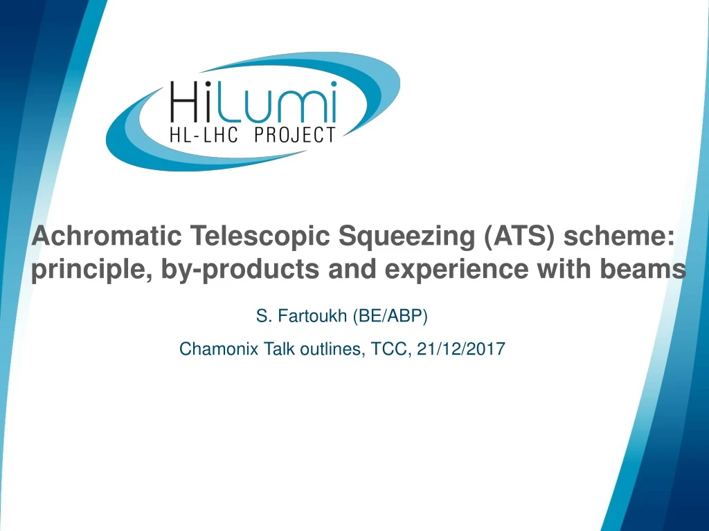 achromatic telescopic squeezing ats scheme principle by products and experience with beams