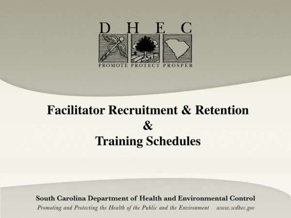 Facilitator Recruitment &amp; Retention &amp; Training Schedules