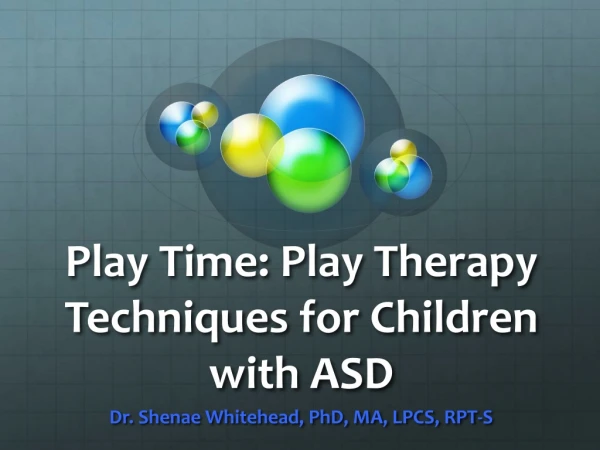 Play Time: Play Therapy Techniques for Children with ASD
