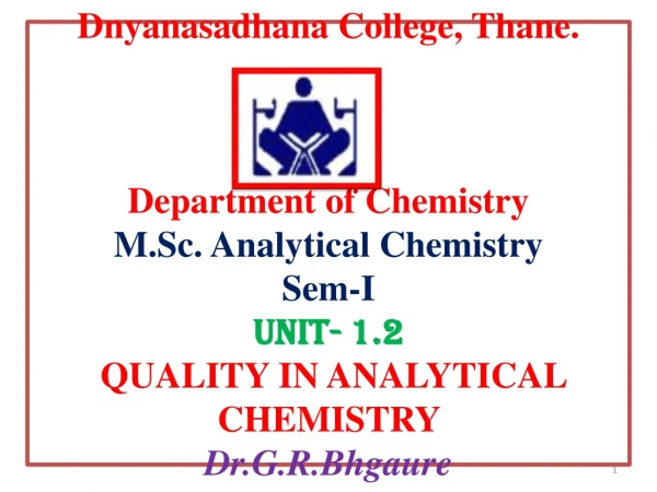 UNIT-1.2 QUALITY IN ANALYTICAL CHEMISTRY: Quality Systems In Chemical Laboratories,