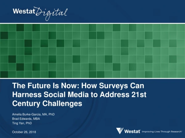 The Future Is Now: How Surveys Can Harness Social Media to Address 21st Century Challenges