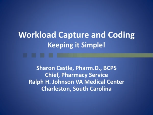 Workload Capture and Coding Keeping it Simple!