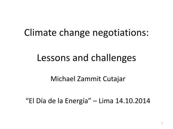 Climate change negotiations: Lessons and challenges