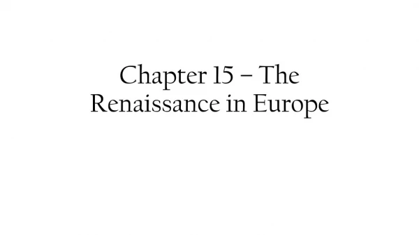 Chapter 15 – The Renaissance in Europe