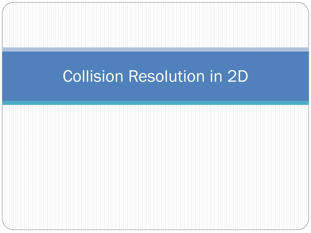 collision resolution in 2d