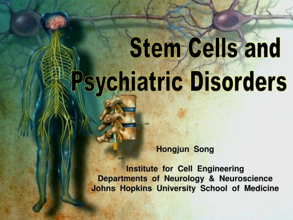 Hongjun Song Institute for Cell Engineering Departments of Neurology &amp; Neuroscience
