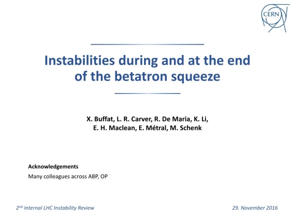 Instabilities during and at the end of the betatron squeeze