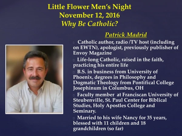 Little Flower Men’s Night November 12, 2016 Why Be Catholic?