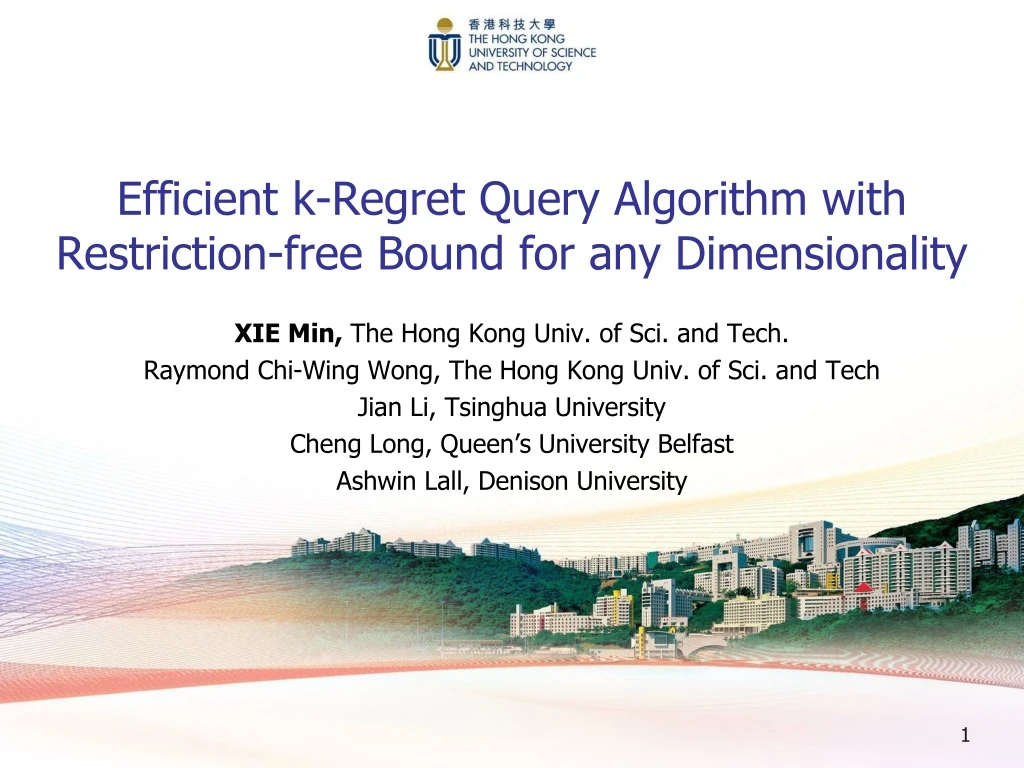 efficient k regret query algorithm with restriction free bound for any dimensionality