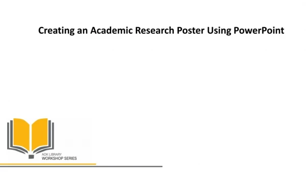 Creating an Academic Research Poster Using PowerPoint
