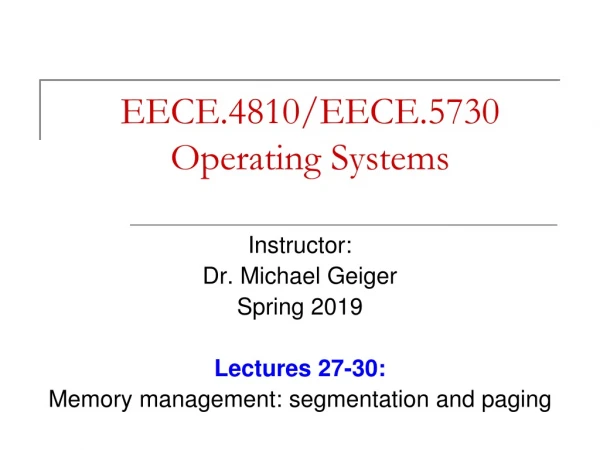 EECE.4810/EECE.5730 Operating Systems