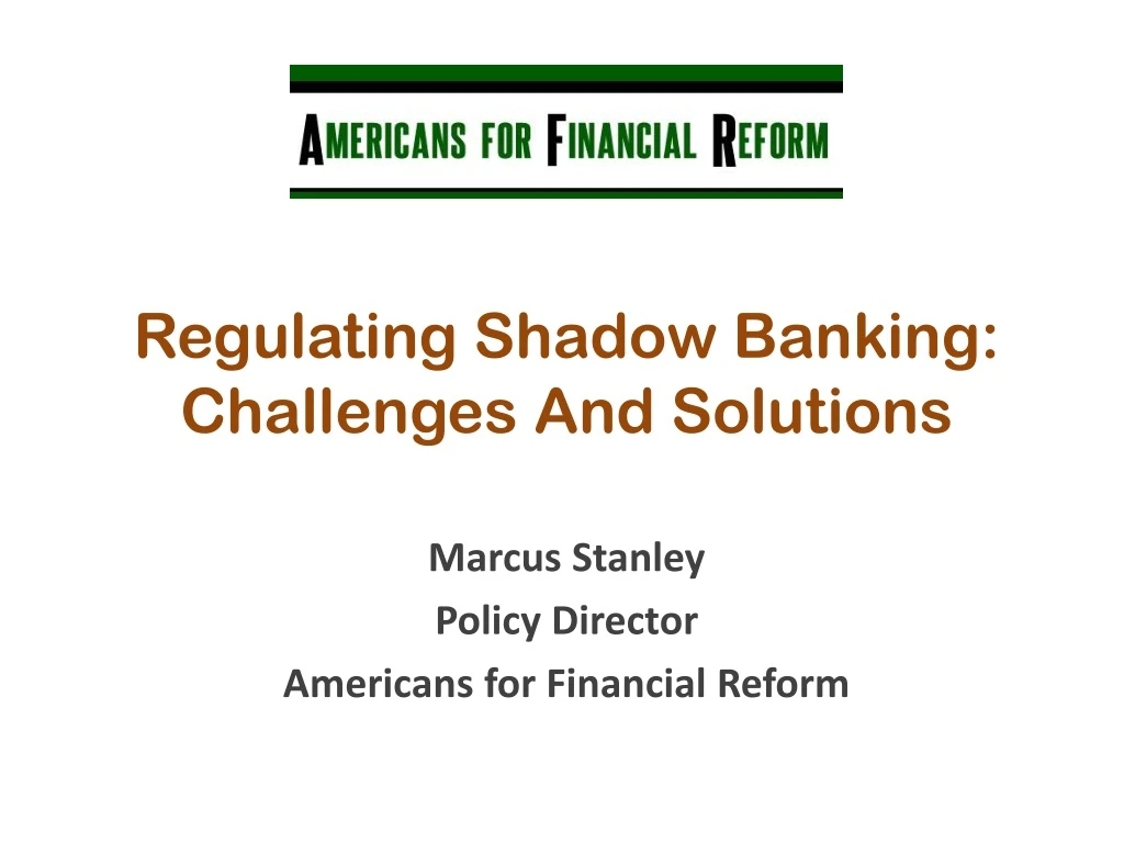 regulating shadow banking challenges and solutions