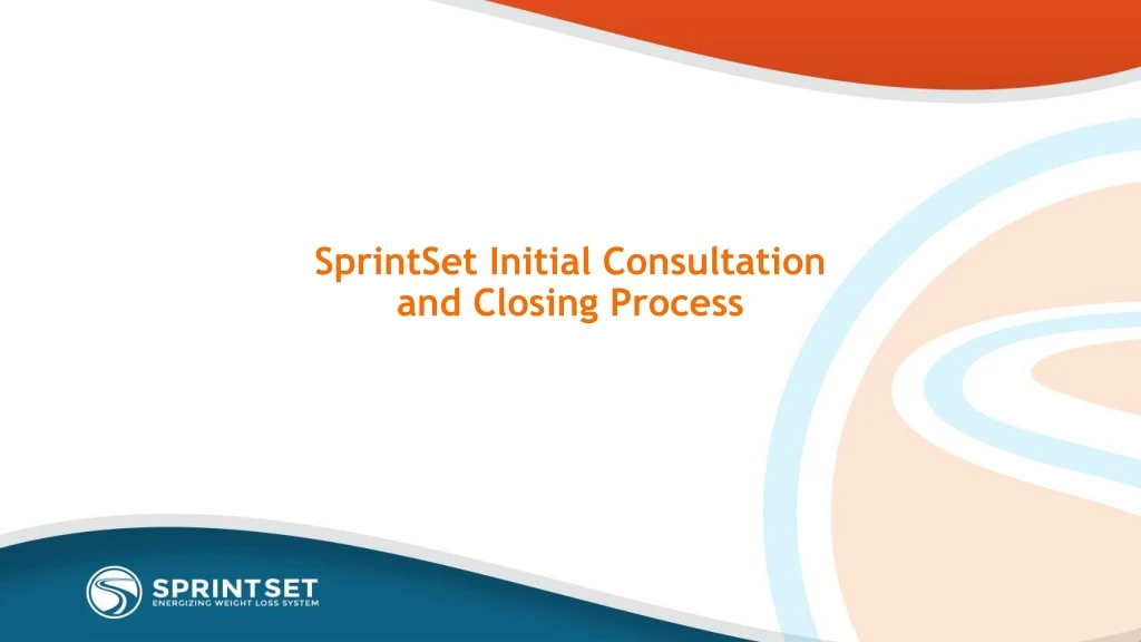 sprintset initial consultation and closing process