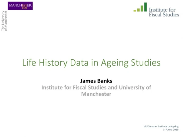 Life History Data in Ageing Studies