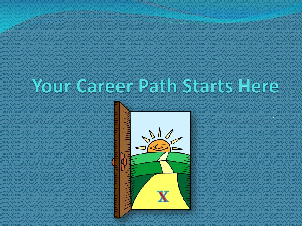 your career path starts here