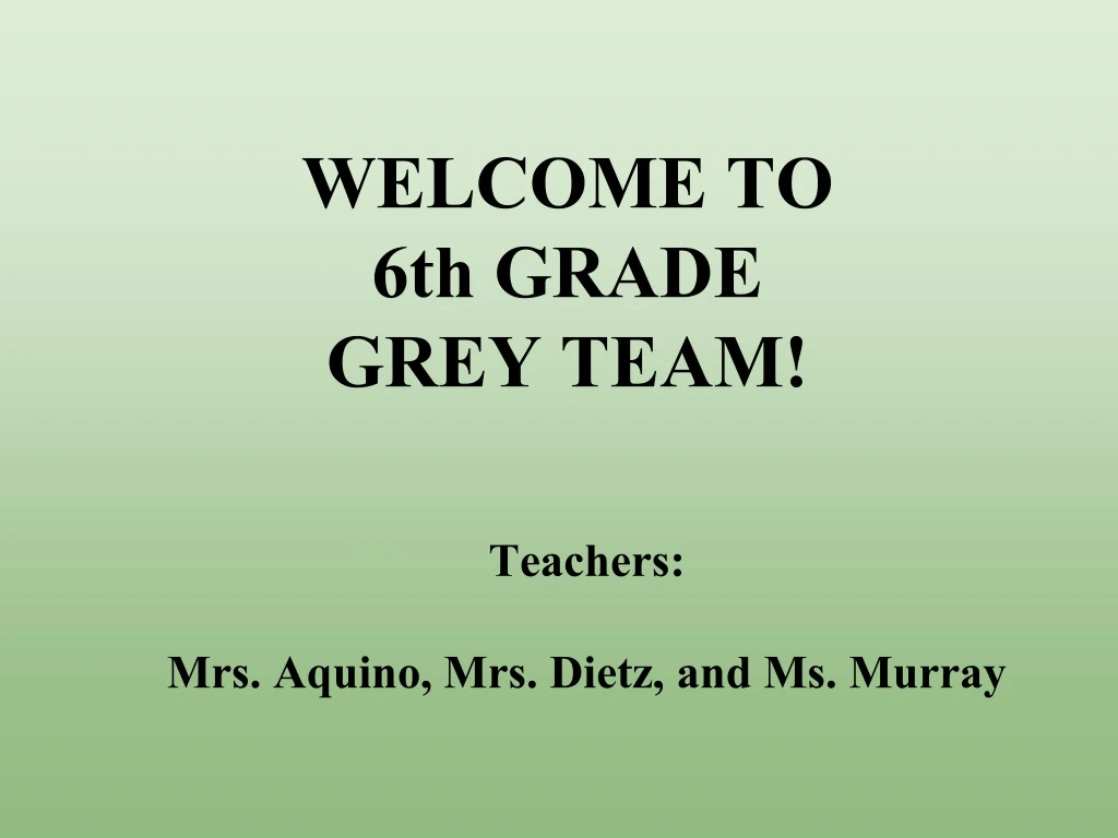 welcome to 6th grade grey team