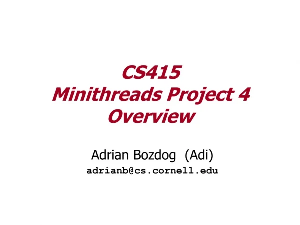 CS415 Minithreads Project 4 Overview