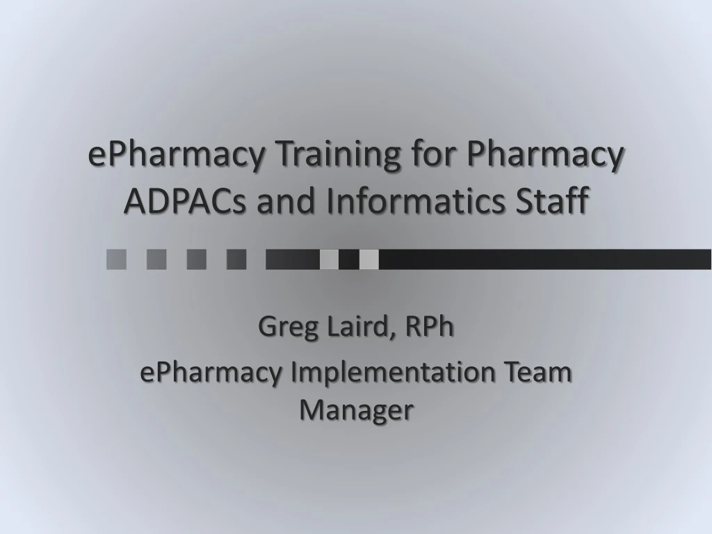 epharmacy training for pharmacy adpacs and informatics staff