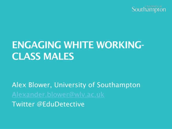 ENGAGING WHITE WORKING-CLASS MALES