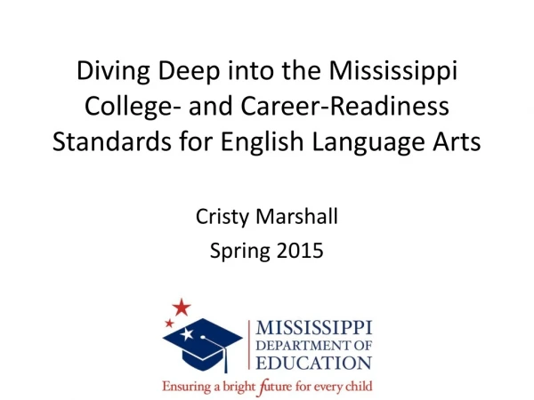 Diving Deep into the Mississippi College- and Career-Readiness Standards for English Language Arts