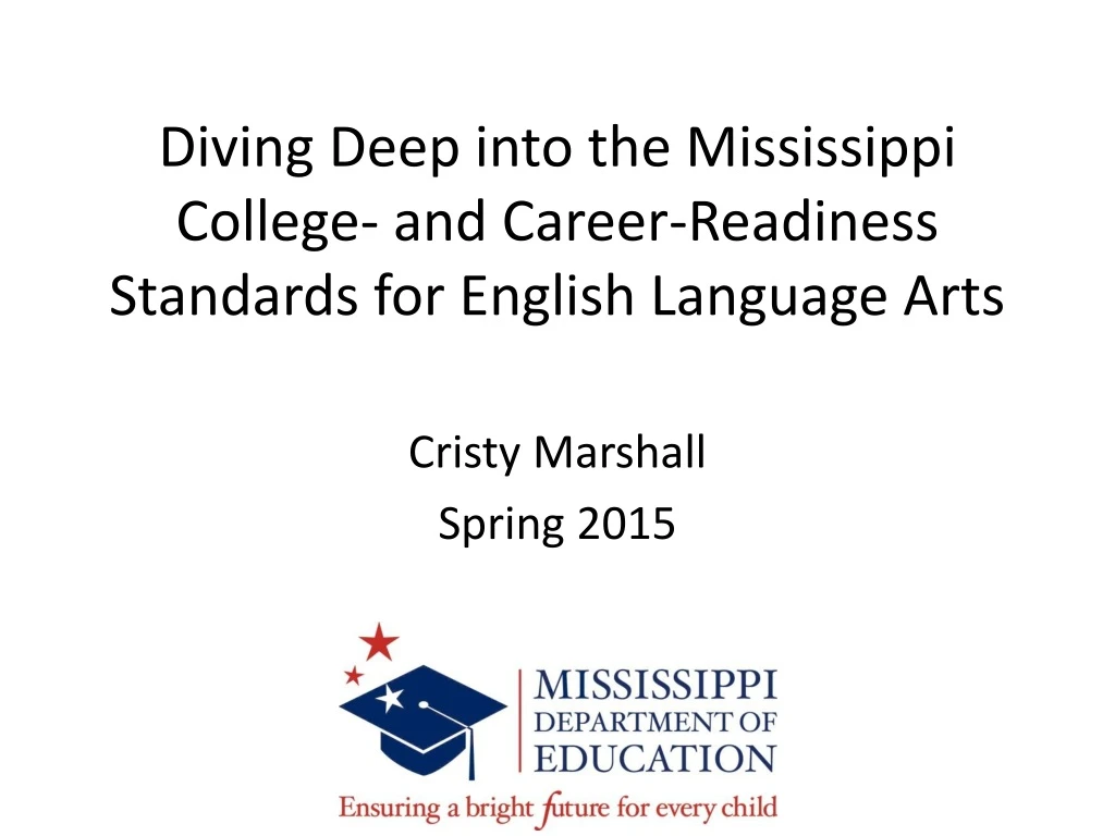 diving deep into the mississippi college and career readiness standards for english language arts