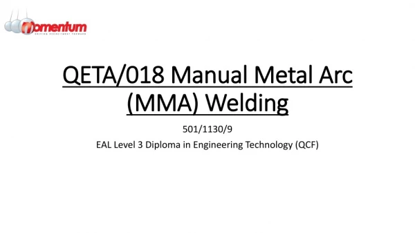 QETA/018 Manual Metal Arc (MMA) Welding