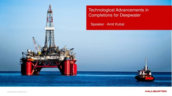 Technological Advancements in Completions for Deepwater