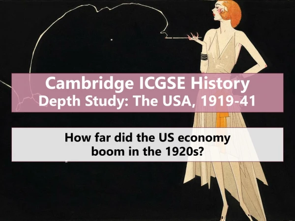 Cambridge ICGSE History Depth Study: The USA, 1919-41
