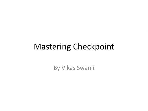 Mastering Checkpoint