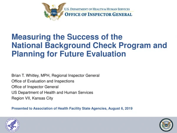 Brian T. Whitley, MPH, Regional Inspector General Office of Evaluation and Inspections