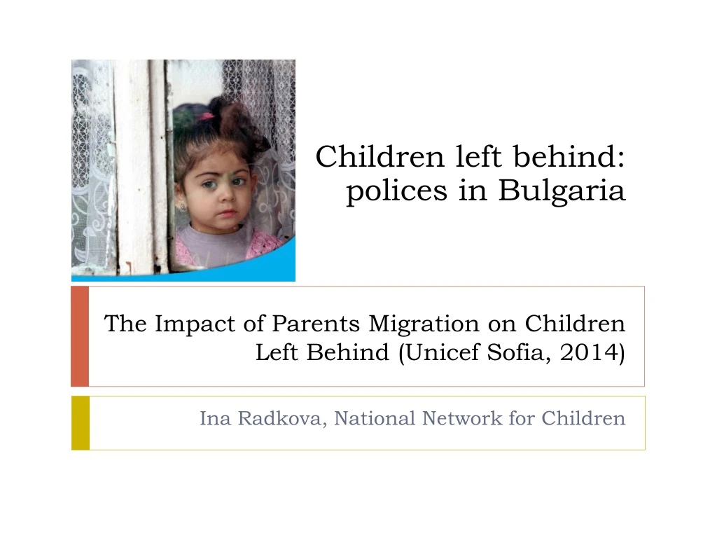 the impact of parents migration on children left behind unicef sofia 2014