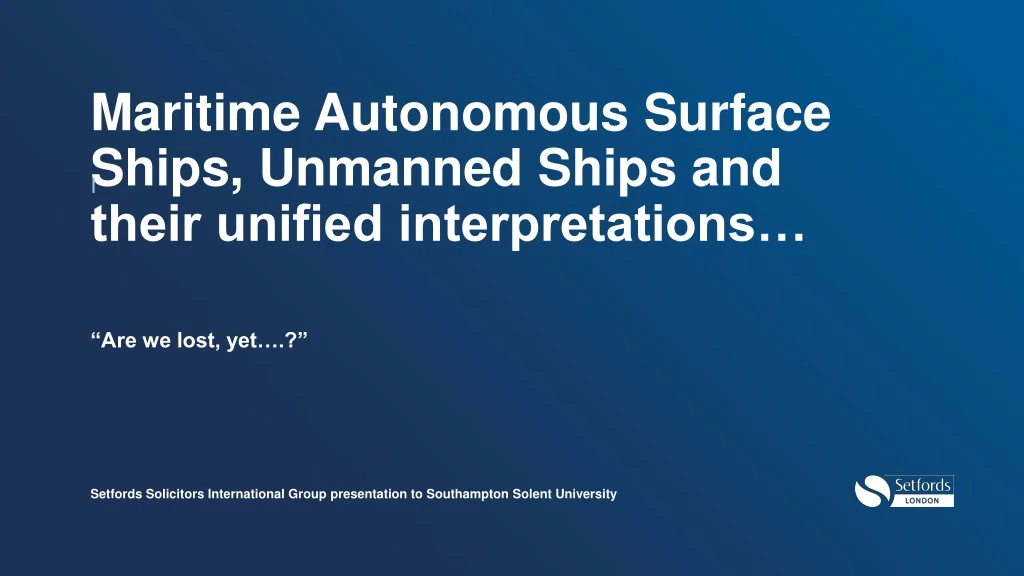 maritime autonomous surface ships unmanned ships and their unified interpretations are we lost yet