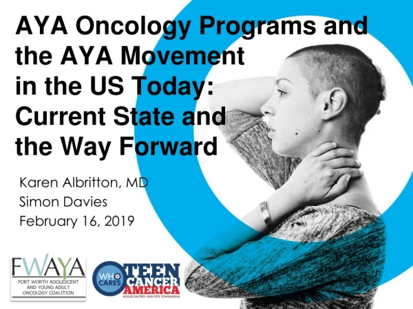 AYA Oncology Programs and the AYA Movement in the US Today: Current State and the Way Forward