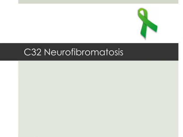 C32 Neurofibromatosis