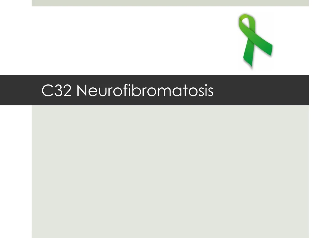 c32 neurofibromatosis