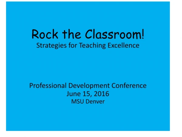 Rock the Classroom! Strategies for Teaching Excellence