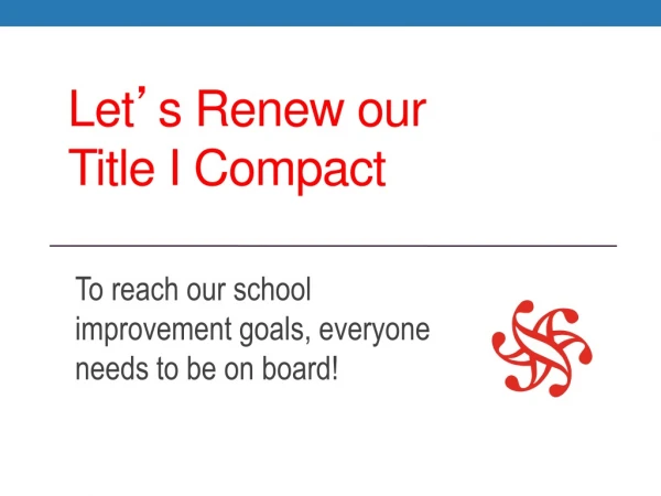 Let ’ s Renew our Title I Compact