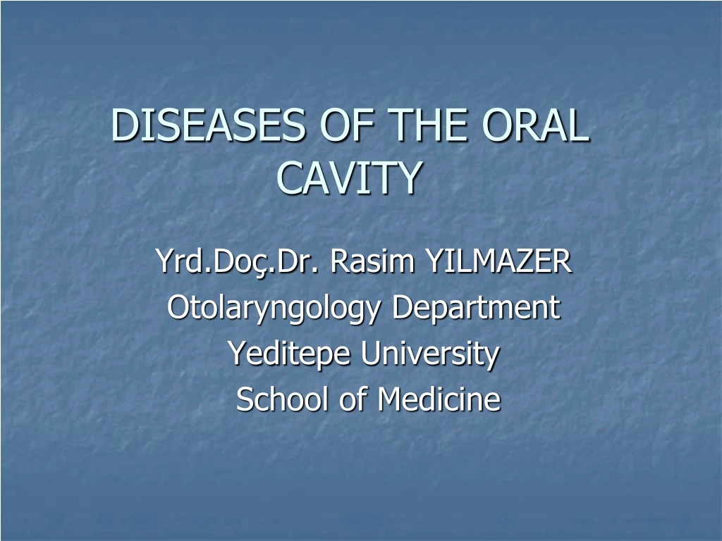 diseases of the oral cavity